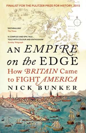 An Empire On The Edge de Nick Bunker