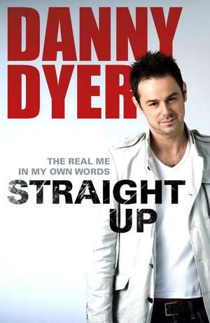 Straight Up de Danny Dyer