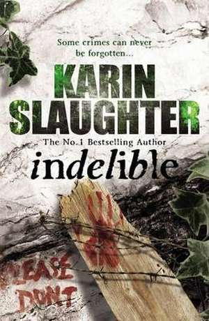 Slaughter, K: Indelible