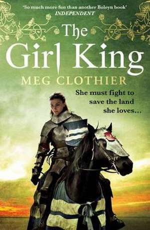 Clothier, M: The Girl King de Meg Clothier