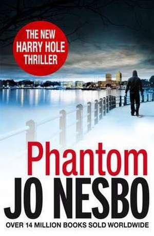 Cartea Phantom de Jo Nesbo