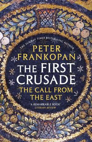 The First Crusade de Peter Frankopan