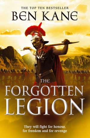 The Forgotten Legion de Ben Kane