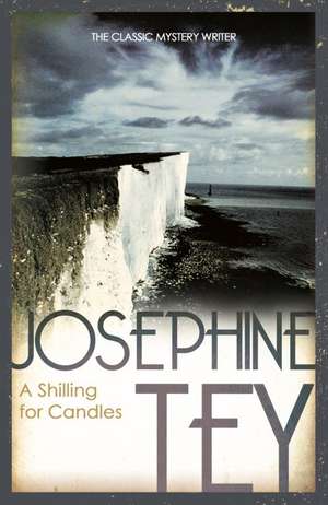 A Shilling For Candles de Josephine Tey