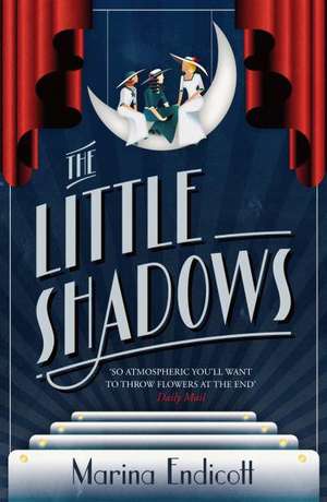 Endicott, M: The Little Shadows de Marina Endicott