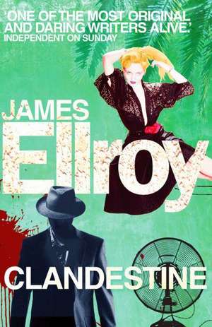 Ellroy, J: Clandestine