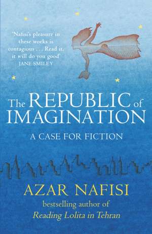 The Republic of Imagination de Azar Nafisi