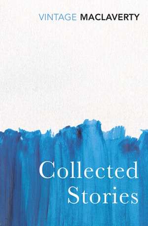 Collected Stories de Bernard MacLaverty