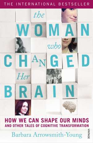 The Woman who Changed Her Brain de Barbara Arrowsmith-Young