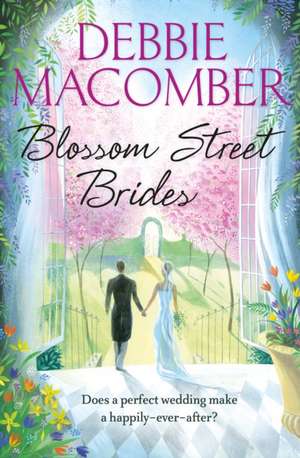 Blossom Street Brides de Debbie Macomber