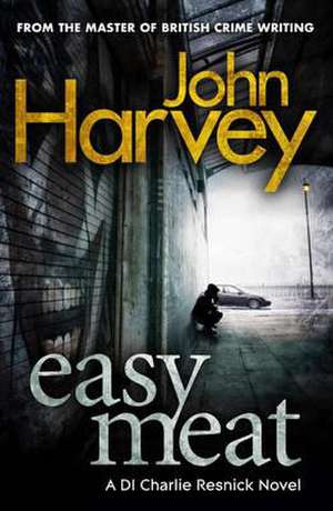 Harvey, J: Easy Meat de John Harvey