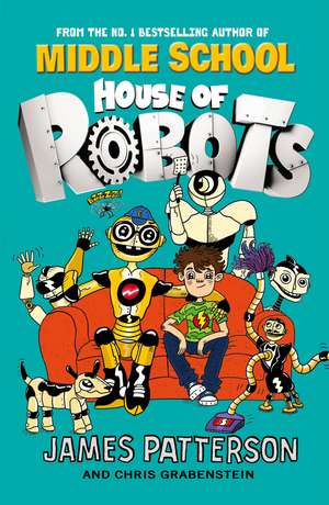 House of Robots de James Patterson