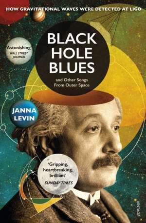 Black Hole Blues and Other Songs from Outer Space de Janna Levin