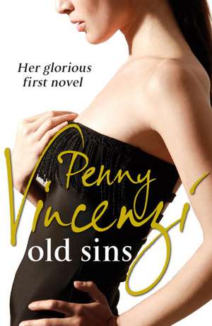 Old Sins de Penny Vincenzi