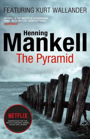 The Pyramid de Henning Mankell