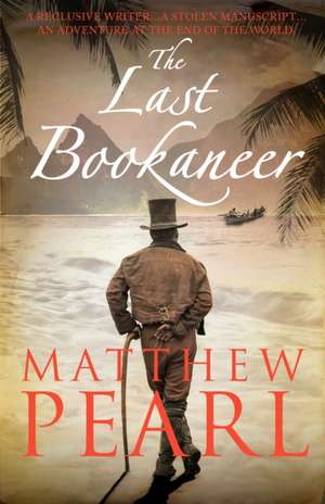 Pearl, M: The Last Bookaneer de Matthew Pearl