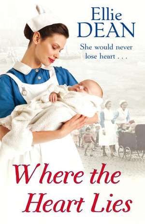 Where the Heart Lies de Ellie Dean