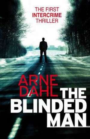 The Blinded Man de Arne Dahl