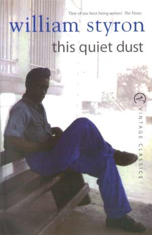 This Quiet Dust de William Styron