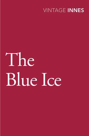 The Blue Ice de Hammond Innes