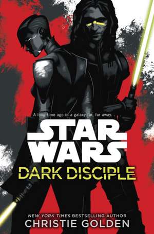 Star Wars: Dark Disciple de Christie Golden