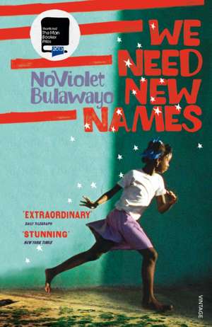 We Need New Names de NoViolet Bulawayo