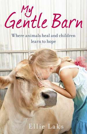 My Gentle Barn de Ellie Laks