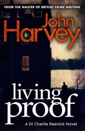 Living Proof de John Harvey