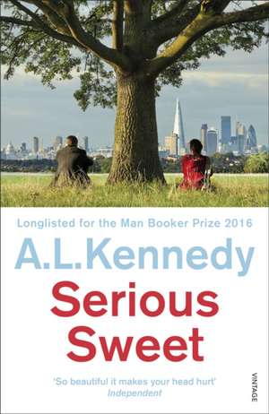 Serious Sweet de A. L. Kennedy