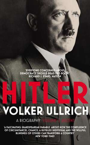 Hitler: Volume I de Volker Ullrich