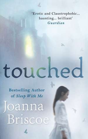 Touched de JOANNA BRISCOE