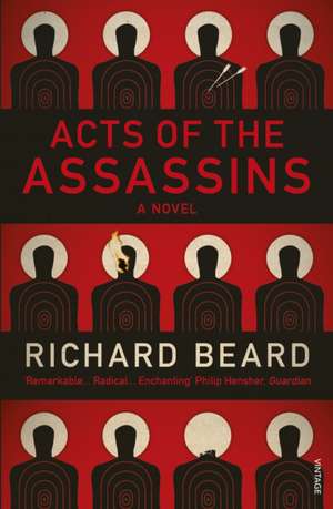 Beard, R: Acts of the Assassins de Richard Beard