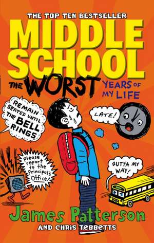 Middle School 01. The Worst Years of My Life de James Patterson