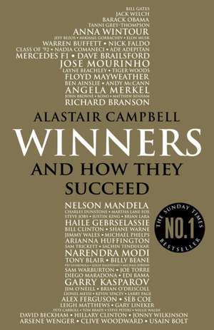 Winners: And How They Succeed de Alastair Campbell