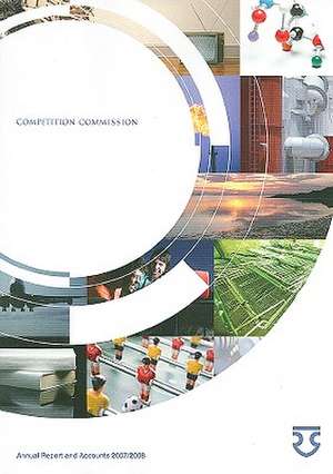 Competition Commission Annual Report and Accounts de Stationery Office