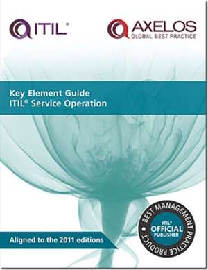 Key Element Guide ITIL Service Operation [pack of 10] de Randy A. Steinberg