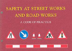 Safety at Street Works and Road Works: A Code of Practice de Transport &amp; Regional Affairs Committee Environment