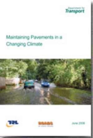 Maintaining Pavements in a Changing Climate de Great Britain: Department for Transport