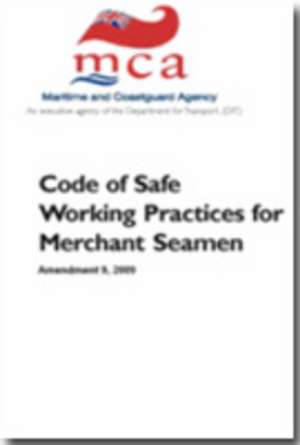 Code of Safe Working Practices for Merchant Seamen: Amendment 9, 2009 de U K Stationery Office