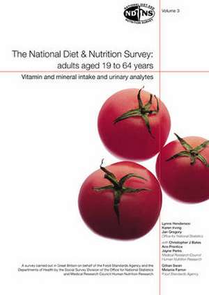 National Diet and Nutrition Survey: Vol. 3: Vitamin and Mineral Intake and Urinary Analytes de Nana