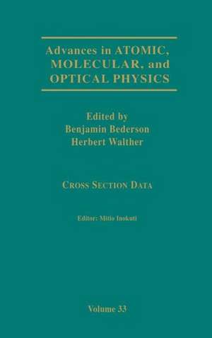 Advances in Atomic, Molecular, and Optical Physics: Cross-Section Data de Benjamin Bederson