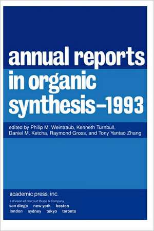 Annual Reports in Organic Synthesis 1993: 1993 de Philip M. Weintraub