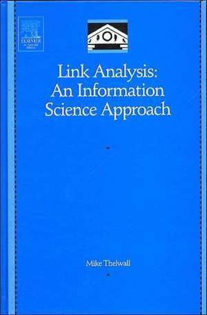 Link Analysis: An Information Science Approach de Mike Thelwall