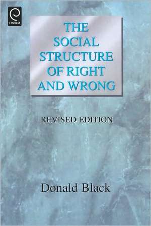 The Social Structure of Right and Wrong de Donald Black