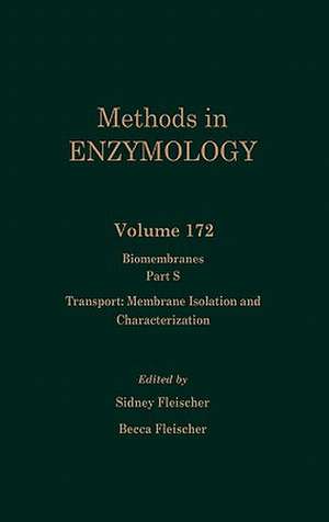 Biomembranes, Part S: Transport: Membrane Isolation and Characterization de John N. Abelson