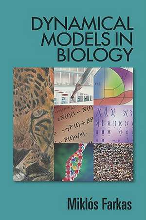 Dynamical Models in Biology de Miklós Farkas