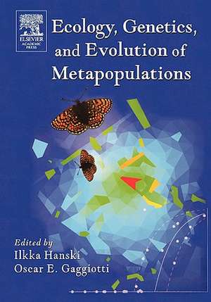 Ecology, Genetics and Evolution of Metapopulations de Ilkka A. Hanski