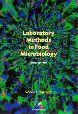 Laboratory Methods in Food Microbiology de Wilkie F. Harrigan