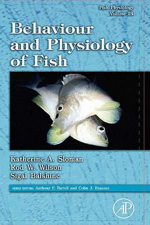 Fish Physiology: Behaviour and Physiology of Fish de Katherine A. Sloman