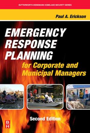 Emergency Response Planning for Corporate and Municipal Managers de Paul A. Erickson